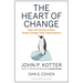 The Heart of Change: Real-Life Stories of How People Change Their Organizations