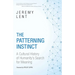 Patterning Instinct: A Cultural History of Humanity's Search for Meaning