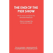 The End of the Pier Show