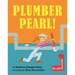 Plumber Pearl!