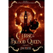 Curse of the Blood Queen: Book 1 of The Londinium Saga