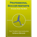 Professional Soccer Restarts: 15 Corner Kicks That Work