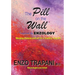 The Pill on the Wall(R): Inspired by Enzology(TM)