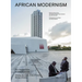 African Modernism: The Architecture of Independence. Ghana, Senegal, Côte d'Ivoire, Kenya, Zambia