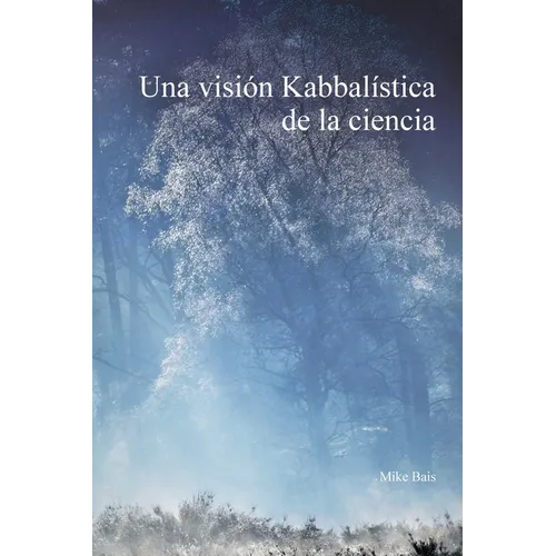 Una visión Kabbalística de la ciencia