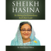 Sheikh Hasina: The Making of an Extraordinary South Asian Leader