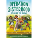 Operation Sisterhood: Stealing the Show!