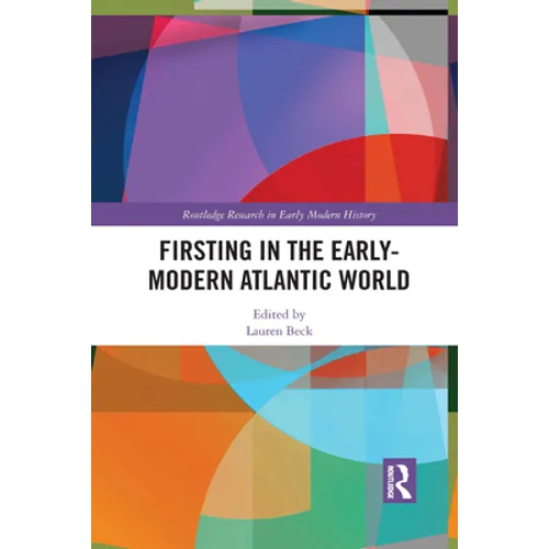 Firsting in the Early-Modern Atlantic World