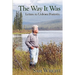 The Way It Was: Letters to Unborn Posterity