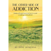 The Other Side of Addiction: Finding self-empowerment and trust in a world of challenges and heartbreak