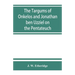 The Targums of Onkelos and Jonathan ben Uzziel on the Pentateuch: with the fragments of the Jerusalem Targum from the Chaldee