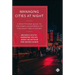 Managing Cities at Night: A Practitioner Guide to the Urban Governance of the Night-Time Economy