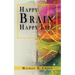 Happy Brain, Happy Life