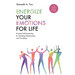 Energize Your Emotions for Life: Practical Self-Leadership for Satisfying Relationships and Friendships