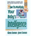 How to Multiply Your Baby's Intelligence