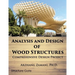 Analysis and Design of Wood Structures: Comprehensive Design Project