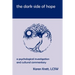The Dark Side of Hope: A Psychological Investigation and Cultural Commentary