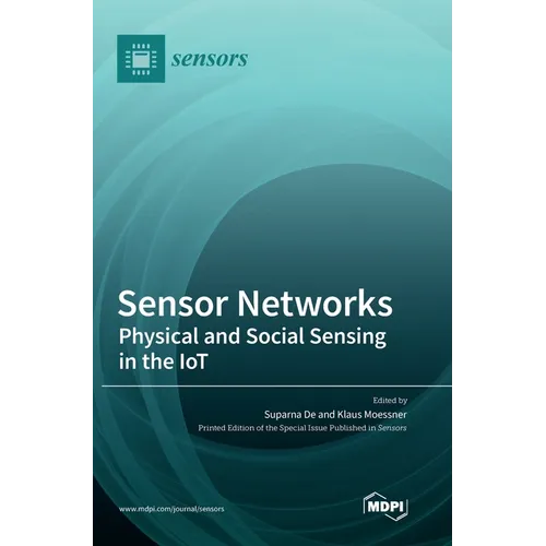 Sensor Networks: Physical and Social Sensing in the IoT