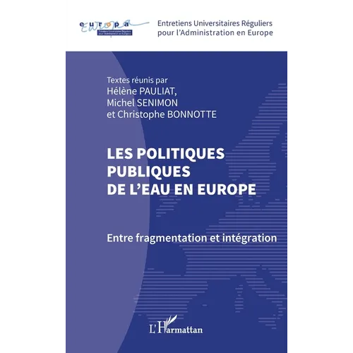 Les politiques publiques de l'eau en Europe: Entre fragmentation et intégration
