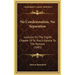 No Condemnation, No Separation: Lectures On The Eighth Chapter Of St. Paul's Epistle To The Romans (1885)