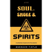 Soul, Smoke and Spirits