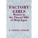 Factory Girls: Women in the Thread Mills of Meiji Japan