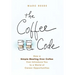 The Coffee Code: How a Simple Meeting Over Coffee Can Introduce You to a World of Career Opportunities