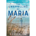 The Unravelling Of Maria