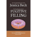 Fugitive Filling