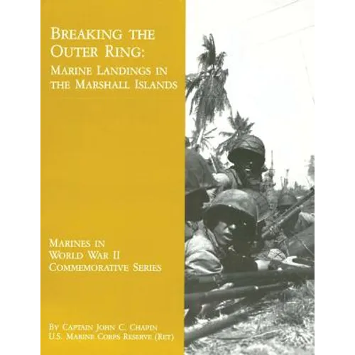 Breaking the Outer Ring: Marine Landings in the Marshall Islands