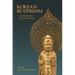 Korean Buddhism: Selected Readings from Primary Texts