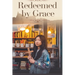 Redeemed by Grace