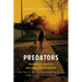 Predators: Pedophiles, Rapists, and Other Sex Offenders