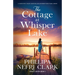 The Cottage at Whisper Lake: A completely heart-warming and unforgettable page-turner