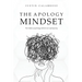 The Apology Mindset: The Hidden Psychology Behind Over-Apologizing