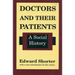 Doctors and Their Patients: A Social History