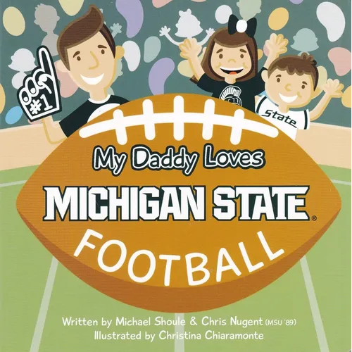 My Daddy Loves Michigan State Football