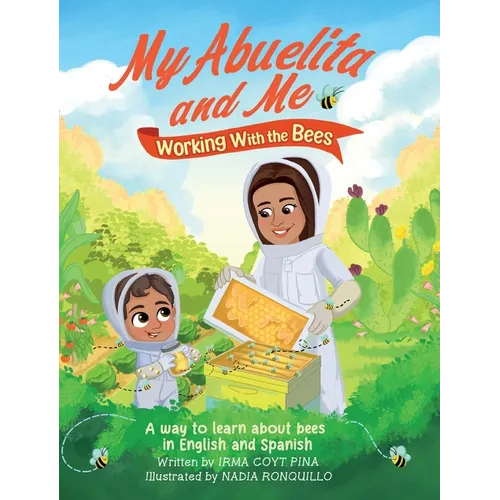 My Abuelita and Me Working with the Bees