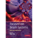 Focused Ion Beam Systems: Basics and Applications