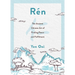 Rén: The Ancient Chinese Art of Finding Peace and Fulfilment
