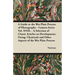 A Guide to the Wet Plate Process of Photography - Camera Series Vol. XVIII. - A Selection of Classic Articles on Development, Fixing, Chemicals and