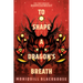 To Shape a Dragon's Breath: The First Book of Nampeshiweisit