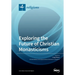 Exploring the Future of Christian Monasticisms