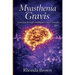 Myasthenia Gravis: A journey though misdiagnosis and a miracle! Rev. 2