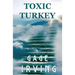 Toxic Turkey