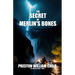 The Secret of Merlin's Bones