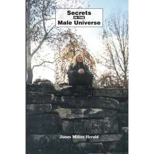 Secrets in the Male Universe: Even a Blind Hog Roots up an Acorn