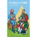 So Great a Crime
