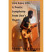 Live Love Life, A Poetic Symphony from One's Heart