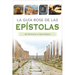 La Guía Rose de Las Epístolas: Tablas Y Panoramas Generales de Romanos a Apocalipsis